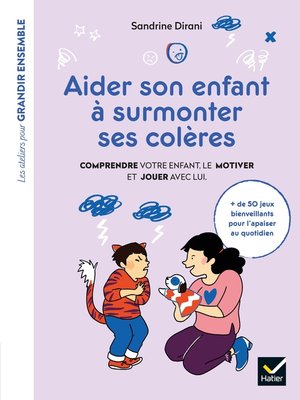 cover image of Aider son enfant à surmonter ses colères